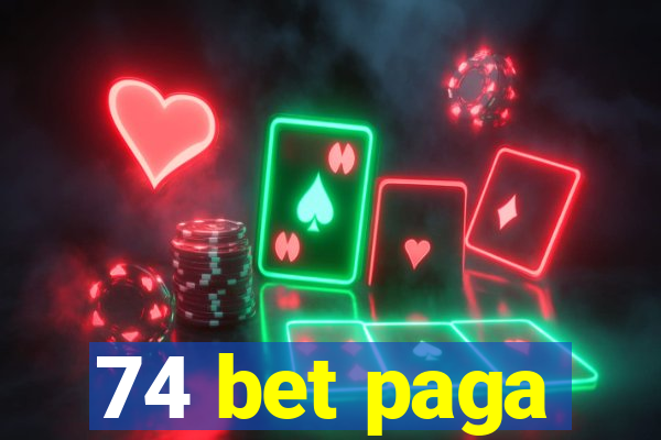 74 bet paga